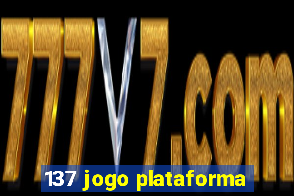 137 jogo plataforma